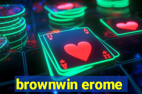 brownwin erome